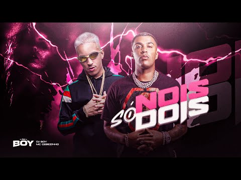 Mc Cebezinho - Só Nois Dois (DJ Boy) - Áudio Oficial