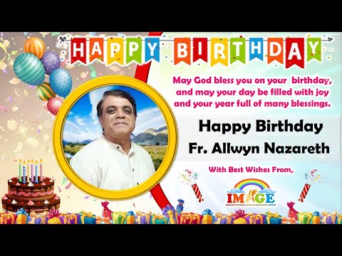 Happy Birthday Fr. Allwyn Nazareth !!!