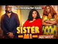 She Betrayed Her Own Sister Sister Mi Nollywood Movie Update