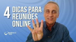 4 Dicas para Reuniões Online