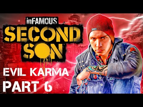 inFAMOUS: Second Son EVIL KARMA Walkthrough Part 6