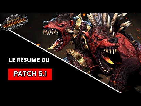 Résumé du patch 5.1 ! Les informations essentielles du nouveau patch de Total War Warhammer 3