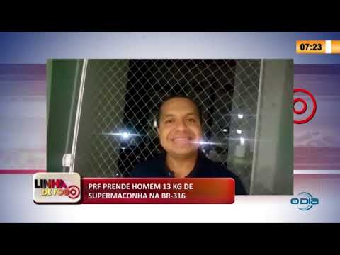 LINHA DE FOGO 14 03 2020 PRF PRENDE HOMEM 13 KG DE SUPERMACONHA NA BR-316