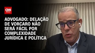 Vídeo: Delação de Vorcaro não será fácil por complexidade jurídica e política, diz advogado | WW