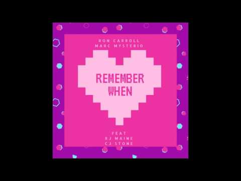 Ron Carroll, Marc Mysterio ft. RJ Maine - Remember When (CJ Stone Radio Edit)