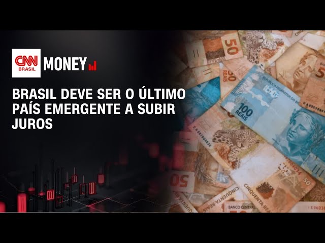Brasil deve ser o último país emergente a subir juros | ABERTURA DE MERCADO