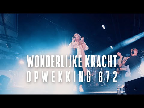 Opwekking 872 - Wonderlijke kracht (incl. spontaneous)