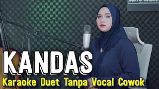 Download lagu KANDAS Karaoke Duet Tanpa Vocal Cowok VOC Cover Fr... mp3