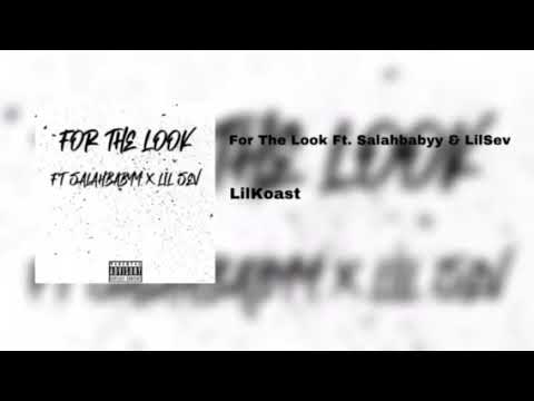 For The Look (Ft. Salahbabyy & LilSev)
