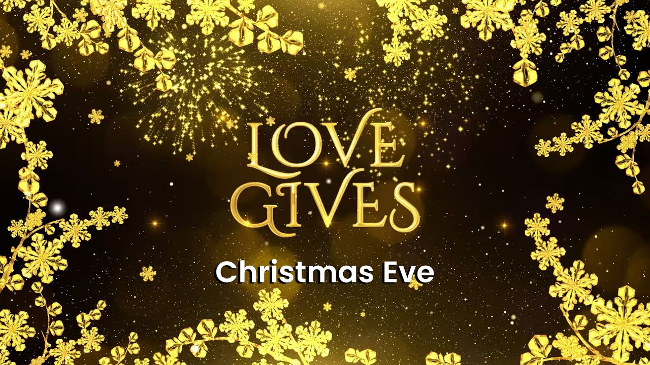 Christmas Eve | Love Gives 2024