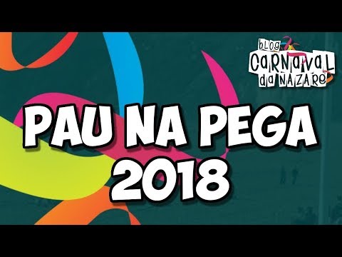 Pau na Pêga 2018 - Carnaval da Nazaré