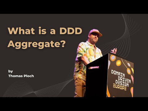 The One Question To Haunt Everyone: What is a DDD Aggregate? - Thomas Ploch - DDD Europe 2022