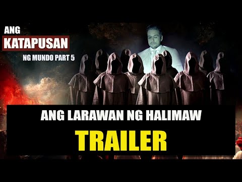 KATAPUSAN NG MUNDO PART 5 - TRAILER