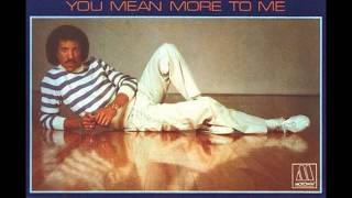 Lionel Richie - You Mean More To Me (1982) HQ
