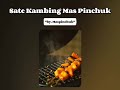 Lagu Sate Kambing Mas Pinchuk