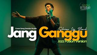 Download lagu 🎼 JANG GANGGU – SHINE OF BLACK - JAZZ FUSION VERSION |Cover by Domba Studio mp3 Download lagu 🎼 JANG GANGGU – SHINE OF BLACK - JAZZ FUSION VERSION |Cover by Domba Studio mp3