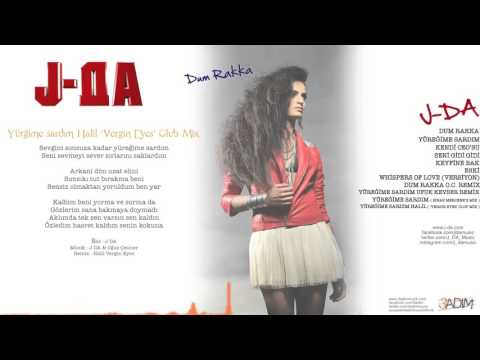 J-DA - Yüregime sardim  Halil 'Vergin Eyes'  Clup Mix official lyric Video