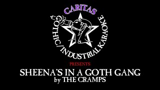 The Cramps - Sheena's in a Goth Gang - Karaoke w. lyrics - Caritas