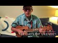 Day 66: “Tacos, Enchiladas and Beans” - 100 Days of Ukulele 2021