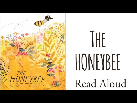 The Honeybee 🐝- Read Aloud | Kristen Hall