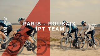 PARIS- ROUBAIX with IPT Team