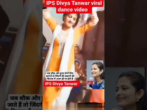 IPS Divya Tanwar new  dance video #shorts #short #dance #video  #youtubeshorts