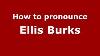 How to pronounce Ellis Burks