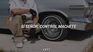 Control Machete // Sí señor [letra]