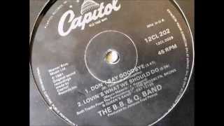 BB&amp;Q Band - Don&#39;t Say Goodbye