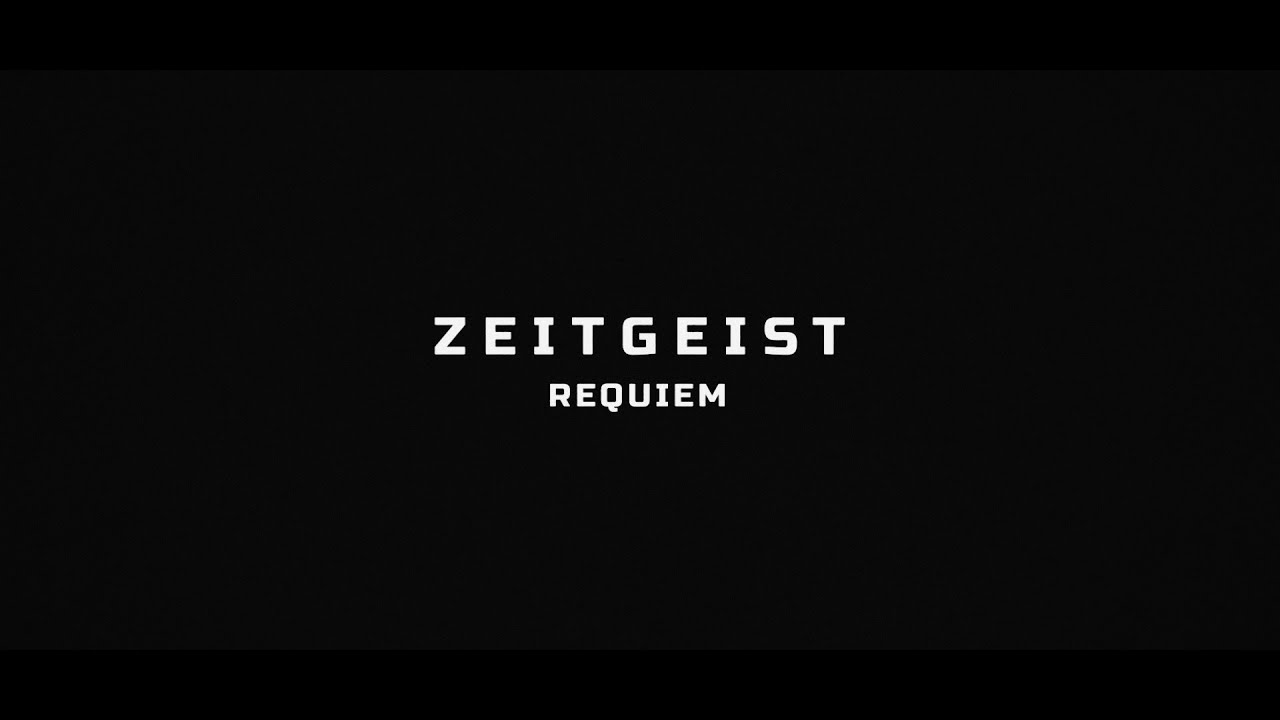"Zeitgeist | Requiem” by Peter Joseph | Official Trailer