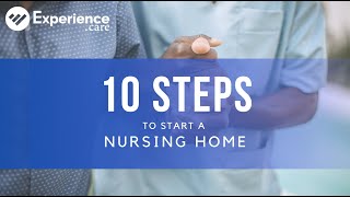 The 10 Steps to Starting a Nursing Home