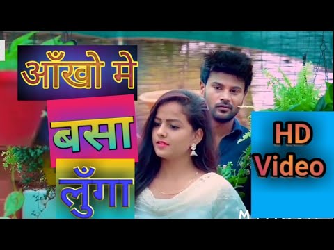Aankho Me Basa Lunga Full Hindi HD Love Video Song