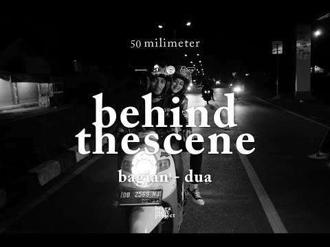 50 MILIMETER - BELAKANG LAYAR #2