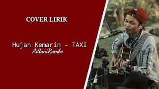 Download lagu Hujan Kemarin - TAXI ( Adlani Rambe ) mp3