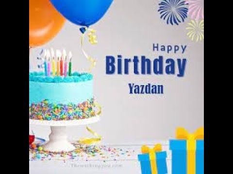 Yazdan | Happy Birthday To You | Happy Birthday Songs 2023