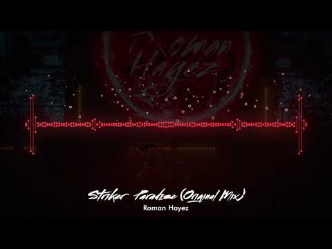 Roman Hayez - Striker Paradise (Original Mix)