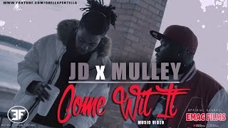 Jd x Eastside Mulley - Come Wit It (Prod By Jae Trilla) | shot by @chillapertilla #emagfilms