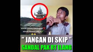 Download lagu Siaran orang di masjid sandal pak RT ilang 'bikin ngakak netizen' mp3