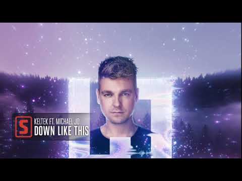 KELTEK ft. Michael Jo - Down Like This  (Audio)