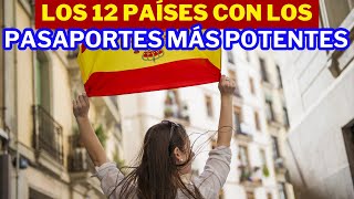 Los 12 Países con los pasaportes más poderosos del mundo en 2025
