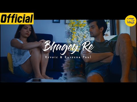 Revoic & Raveena Paul - Bhagey Re (Music Video) | @ContentkaKeeda "Be My Quarantine"