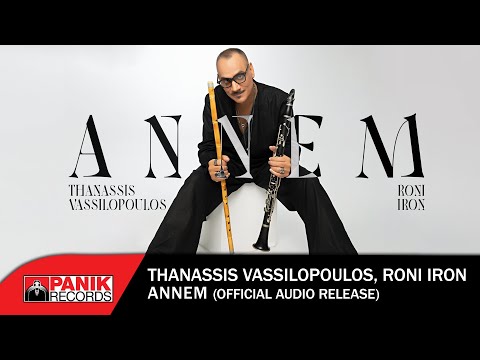 Thanassis Vassilopoulos & Roni Iron - Annem - Official Audio Release