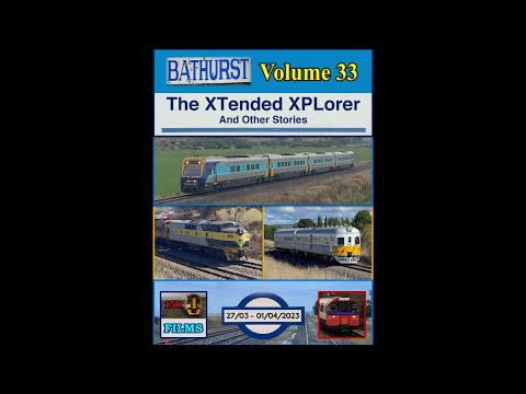 158F: Bathurst Vol. 33 - The XTended XPLorer And Other Stories (27/03 - 01/04/23)