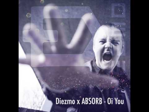 Diezmo x ABSORB - Oi You