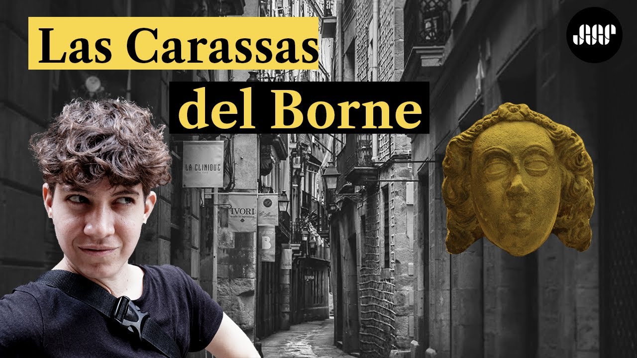 El Born Barcelona | ¿Sabes qué son y qué significan las Carassas?