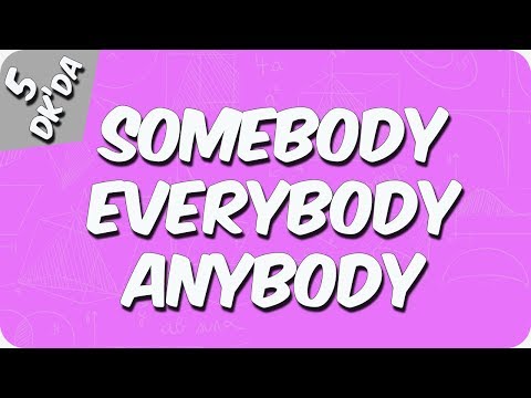 5 Dakika'da Somebody/ Everybody/ Anybody