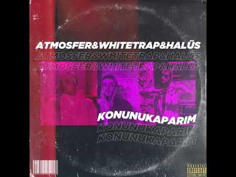 ISTANBUL PIRU - KONUNU KAPARIM I (ATMOSFER, WHİTE TRAP, HALÜS)