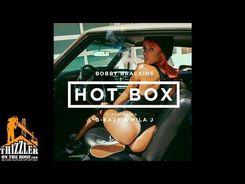 Bobby Brackins Ft. G-Eazy, Mila J - Hot Box [Thizzler.com]