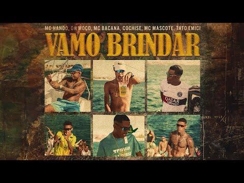 Vamo Brindar- Mc Nando, Oh moço, Bacana Mc, Cochise 21, Mc mascote, Tato Emici