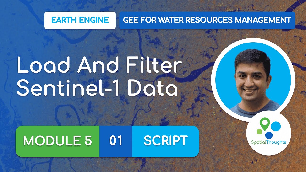 Module 5 - 01 Load and Filter Sentinel-1 Data - GEE for Water Resources Management